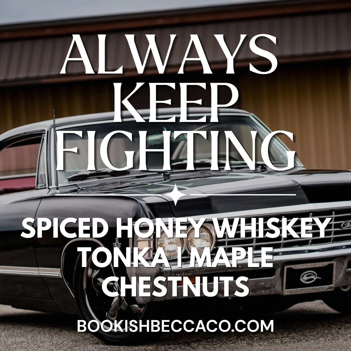 Always Keep Fighting Fragrance